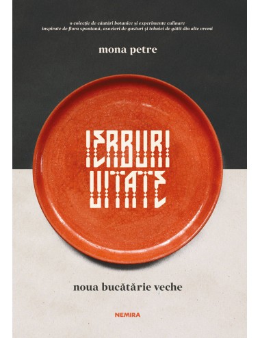 Ierburi uitate. Noua bucătărie veche