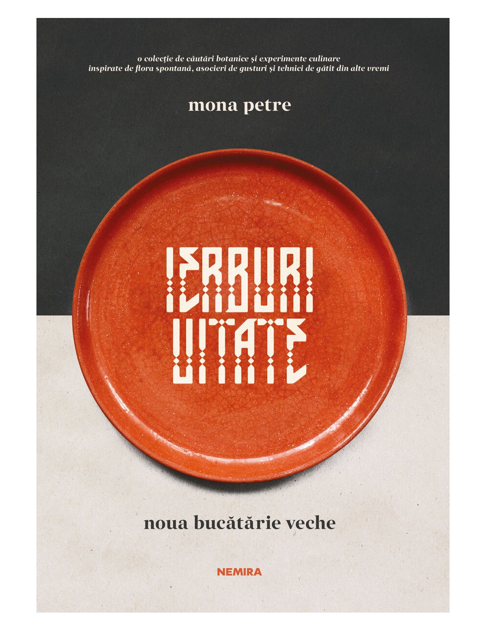 Ierburi uitate. Noua bucătărie veche