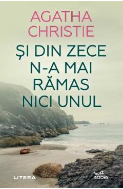 Si din zece n-a mai ramas nici unul - Agatha Christie