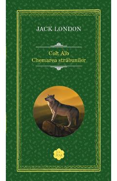 Colt alb. Chemarea strabunilor - Jack London