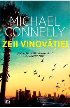 Zeii vinovatiei - Michael Connelly