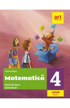 Matematica - Clasa 4 Sem.1 - Caiet de lucru - Mariana Mogos