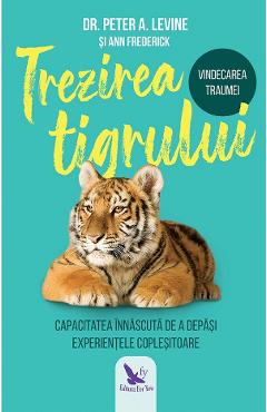 Trezirea tigrului - Peter A. Levine