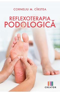 Reflexoterapia podologica - Corneliu M. Cirstea