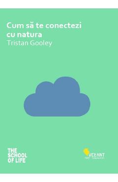 Cum sa te conectezi cu natura - Tristan Gooley