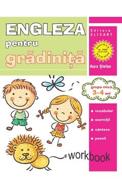 Engleza pentru gradinita. Grupa mica 3-4 ani - Aura Stefan