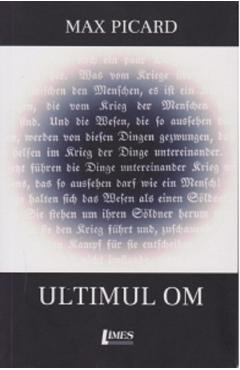 Ultimul om - Max Picard