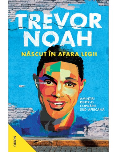 Născut în afara legii. Amintiri dintr-o copilărie sud-africană