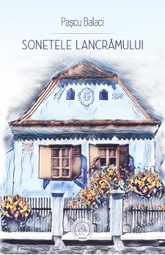 Sonetele Lancramului - Pascu Balaci