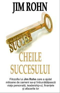 Cheile succesului - Jim Rohn