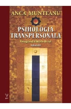 Psihologia transpersonala Vol.2 - Anca Munteanu