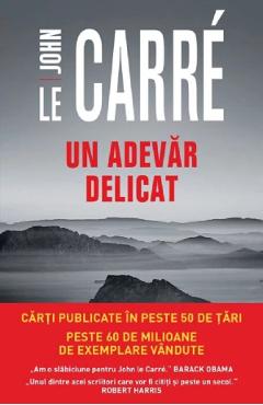 Un adevar delicat - John le Carre