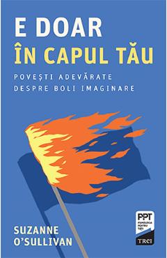 E doar in capul tau - Suzanne O'Sullivan