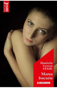 Marea bucurie - Henriette Yvonne Stahl