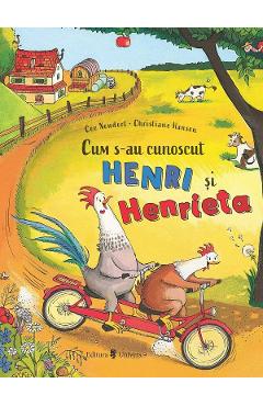 Cum s-au cunoscut Henri si Henrieta - Cee Neudert