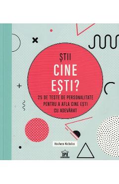 Stii cine esti? 25 de teste de personalitate pentru a afla cine esti cu adevarat - Haulwen Nicholas