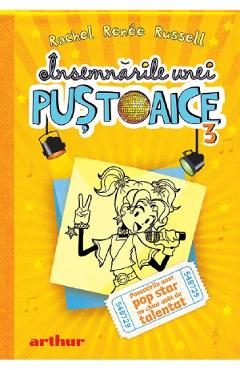 Insemnarile unei pustoaice Vol.3: Povestirile unui pop star nu chiar atat de talentat - Rachel Renee Russell