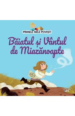 Primele mele povesti. Baiatul si Vantul de Miazanoapte