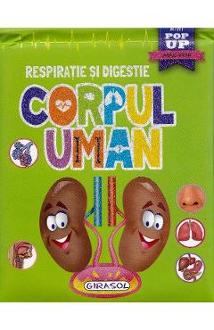 Mini pop-up: Corpul uman. Respiratie si digestie