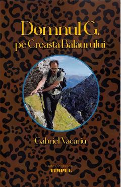 Domnul G. pe Creasta Balaurului - Gabriel Vacariu