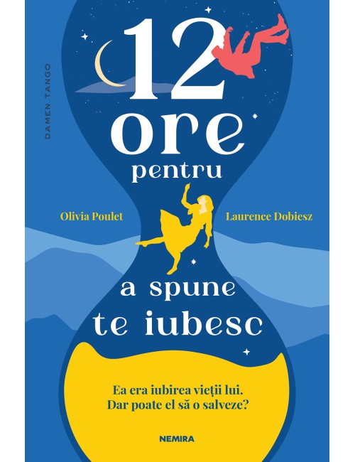 12 ore pentru a spune te iubesc