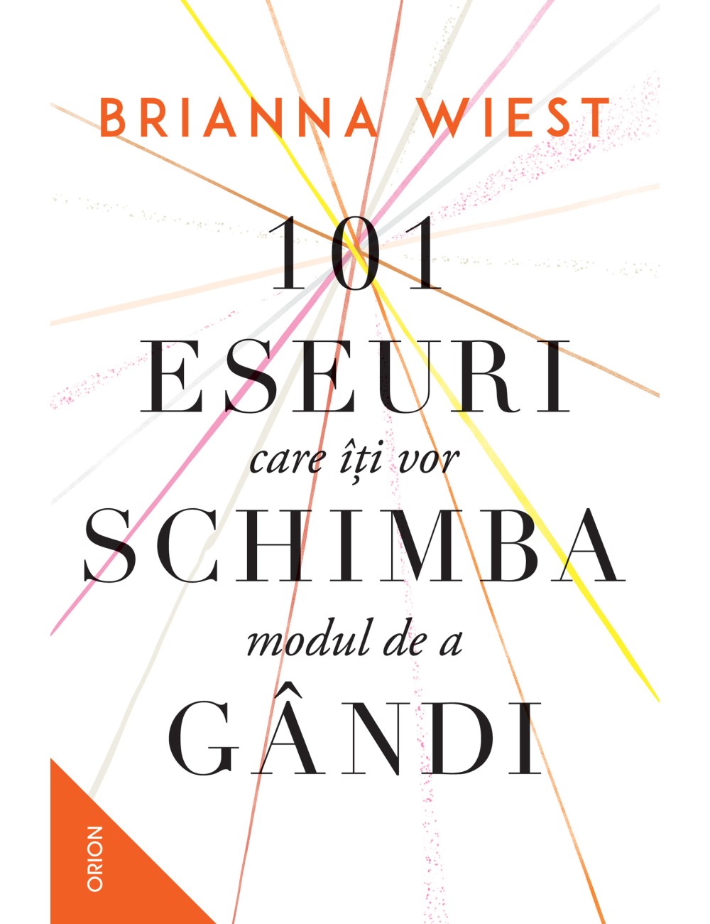 101 eseuri care îți vor schimba modul de a gândi