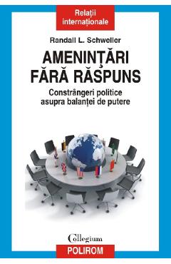 Amenintari fara raspuns - Randall L. Schweller