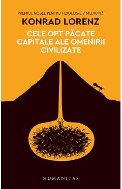 Cele opt pacate capitale ale omenirii civilizate - Konrad Lorenz