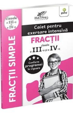 Fractii. Caiet pentru exersare intensiva - Clasele 3-4
