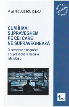 Cum ii mai supraveghem pe cei care ne supravegheaza - Vlad Niculescu-Dinca