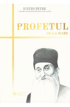 Profetul de la mare - Iustin Petre