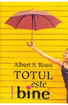 Totul este bine - Albert S. Rossi