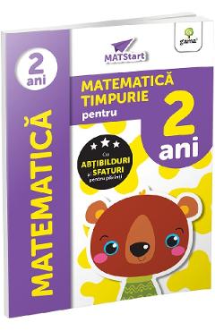 Matematica timpurie pentru 2 ani. Matstart