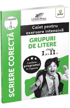 Grupuri de litere. Caiet pentru exersare intensiva - Clasele 1-2