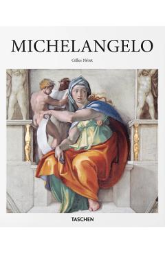 Michelangelo 1475-1564. Geniul universal al Renasterii - Gilles Neret