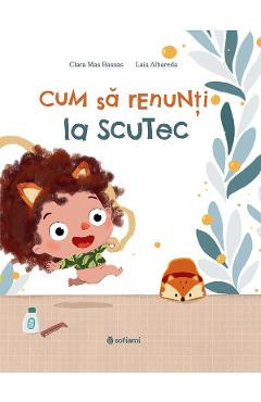 Cum sa renunti la scutec - Clara Mas Bassas