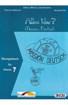 Alles klar? - Clasa 7 - Culegere de exercitii. Ubungsbuch - Ursula Breuel