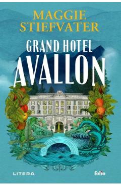 Grand Hotel Avallon - Maggie Stiefvater