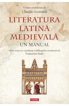 Literatura latina medievala. Un manual - Claudio Leonardi