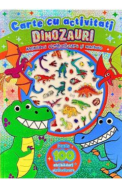 Dinozauri. Carte cu activitati