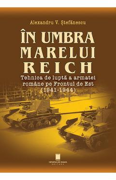 In umbra marelui Reich Ed.2 - Alexandru V. Stefanescu