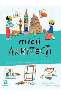 Micii arhitecti - Josephine Seblon