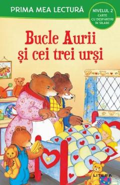 Bucle aurii si cei trei ursi. Prima mea lectura