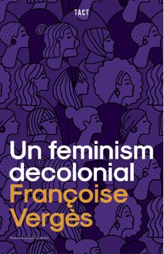 Un feminism decolonial - Francoise Verges