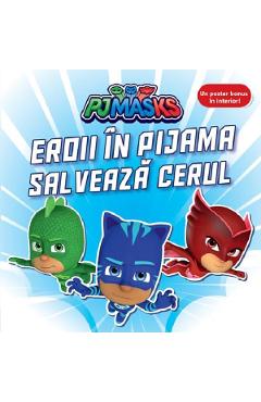 Pjmasks: Eroii in pijama salveaza cerul