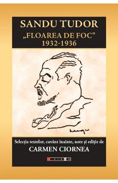Floarea de foc 1932-1936 - Sandu Tudor