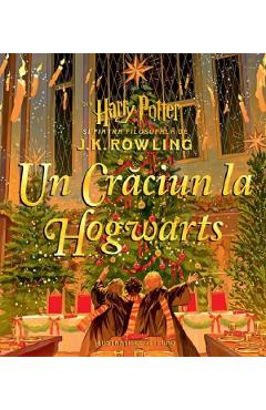 Un Craciun la Hogwarts. Din Harry Potter si piatra filosofala - J.K. Rowling