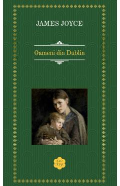 Oameni din Dublin - James Joyce