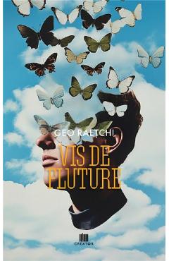 Vis de fluture - Geo Raetchi