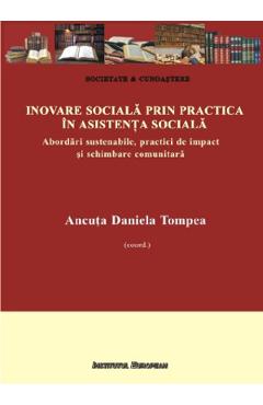 Inovare sociala prin practica in asistenta sociala - Ancuta Daniela Tompea